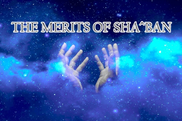 Excellence of the month Sha’ban